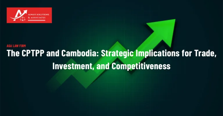 The-CPTPP-and-Cambodia-Strategic-Implications-for-Trade-Investment-and-Competitiveness